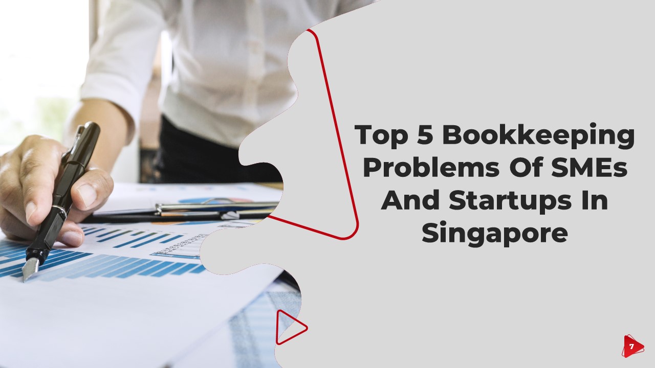 Top 5 Bookkeeping Problems Of SMEs And Startups In Singapore ...